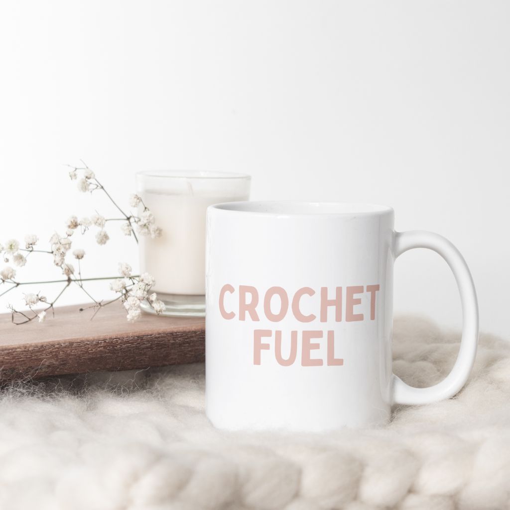 "Crochet Fuel" Mug – Yarn Lover's Coffee or Tea Cup