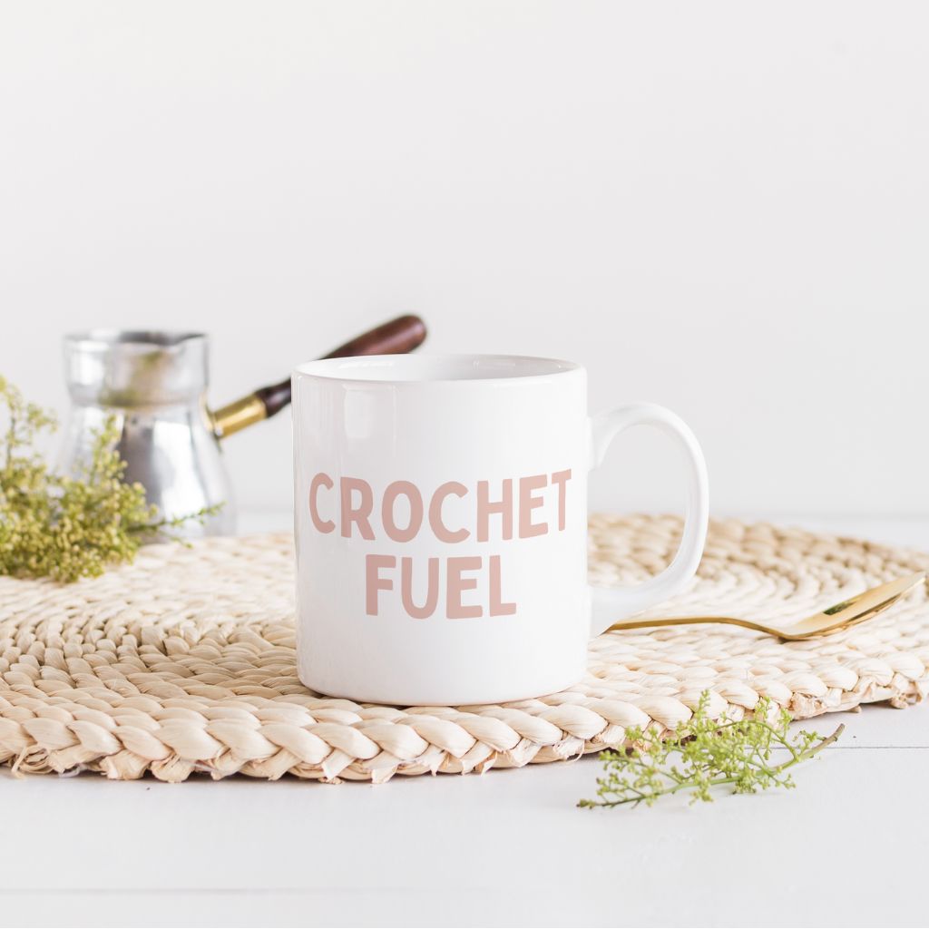 "Crochet Fuel" Mug – Yarn Lover's Coffee or Tea Cup