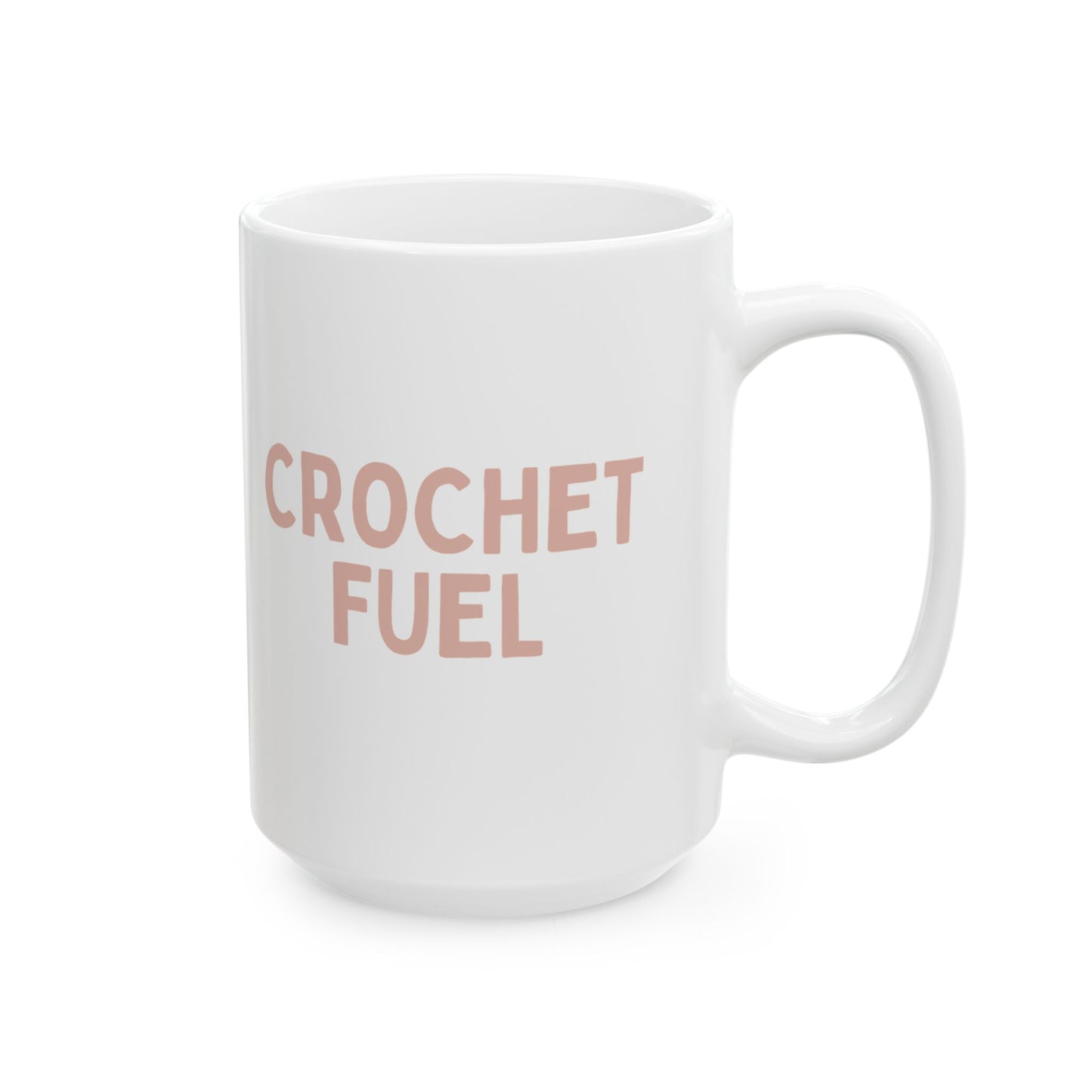 "Crochet Fuel" Mug – Yarn Lover's Coffee or Tea Cup