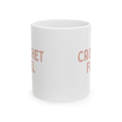 "Crochet Fuel" Mug – Yarn Lover's Coffee or Tea Cup