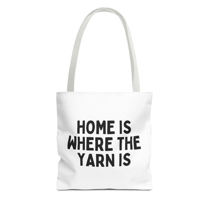 "Home is Where the Yarn Is" – White Tote Bag for Knitters & Crocheters