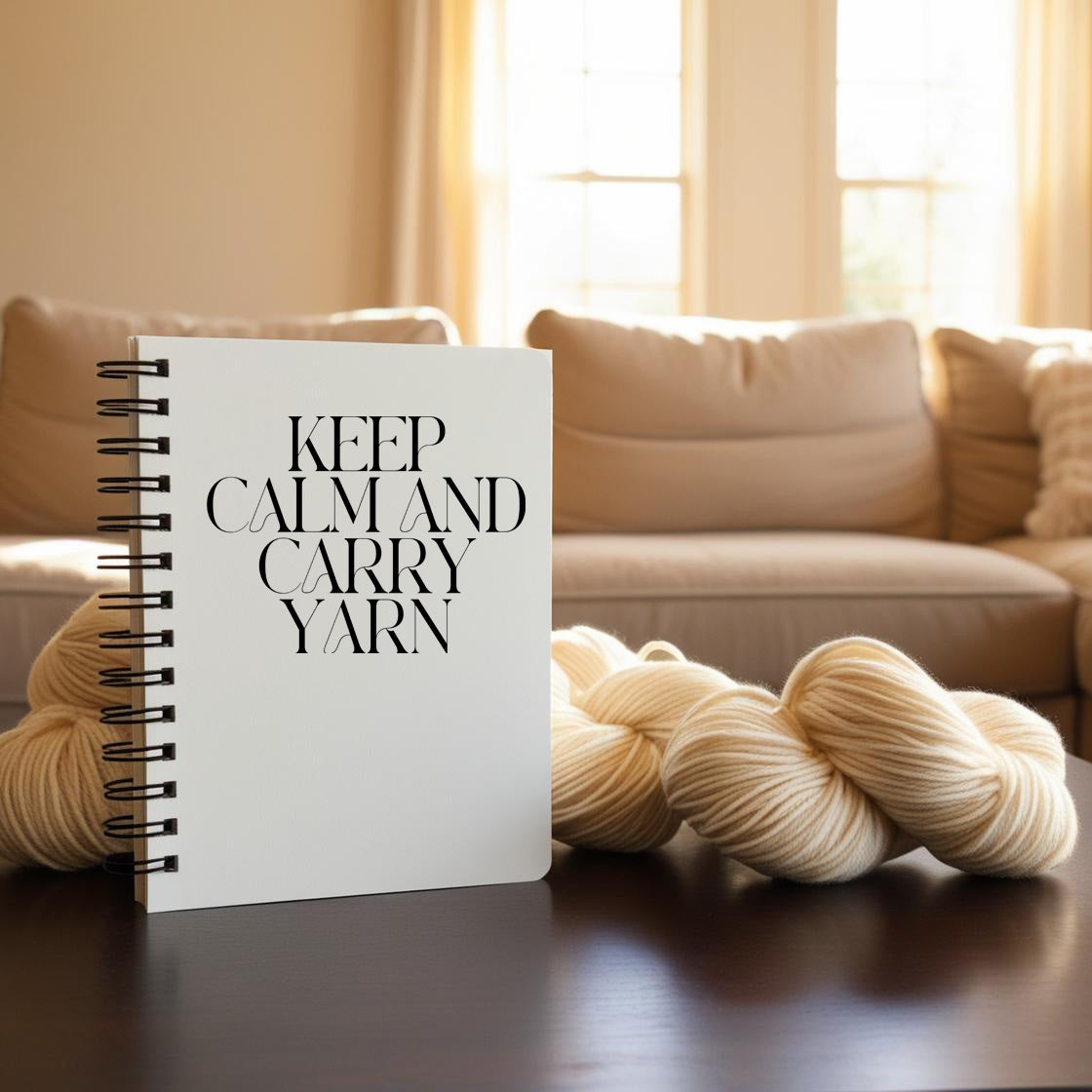 "Keep Calm and Carry Yarn" Spiral Notebook – Ruled Line, 6x8", Perfect Gift for Yarn Lovers