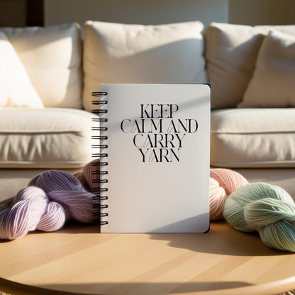 "Keep Calm and Carry Yarn" Spiral Notebook – Ruled Line, 6x8", Perfect Gift for Yarn Lovers