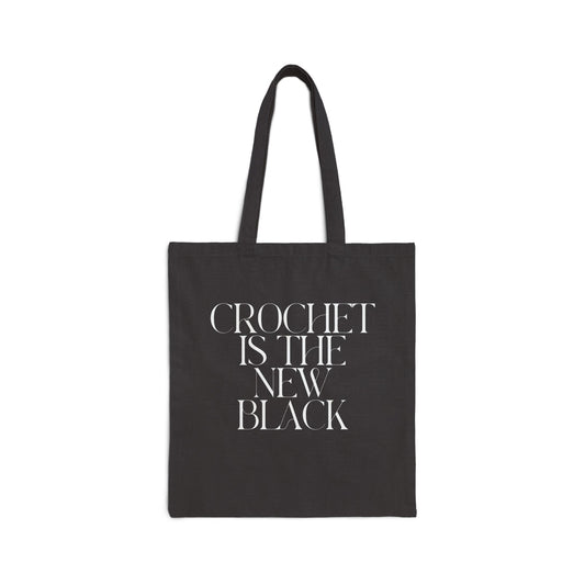 "Crochet is the New Black" Cotton Canvas Tote Bag – Durable and Stylish