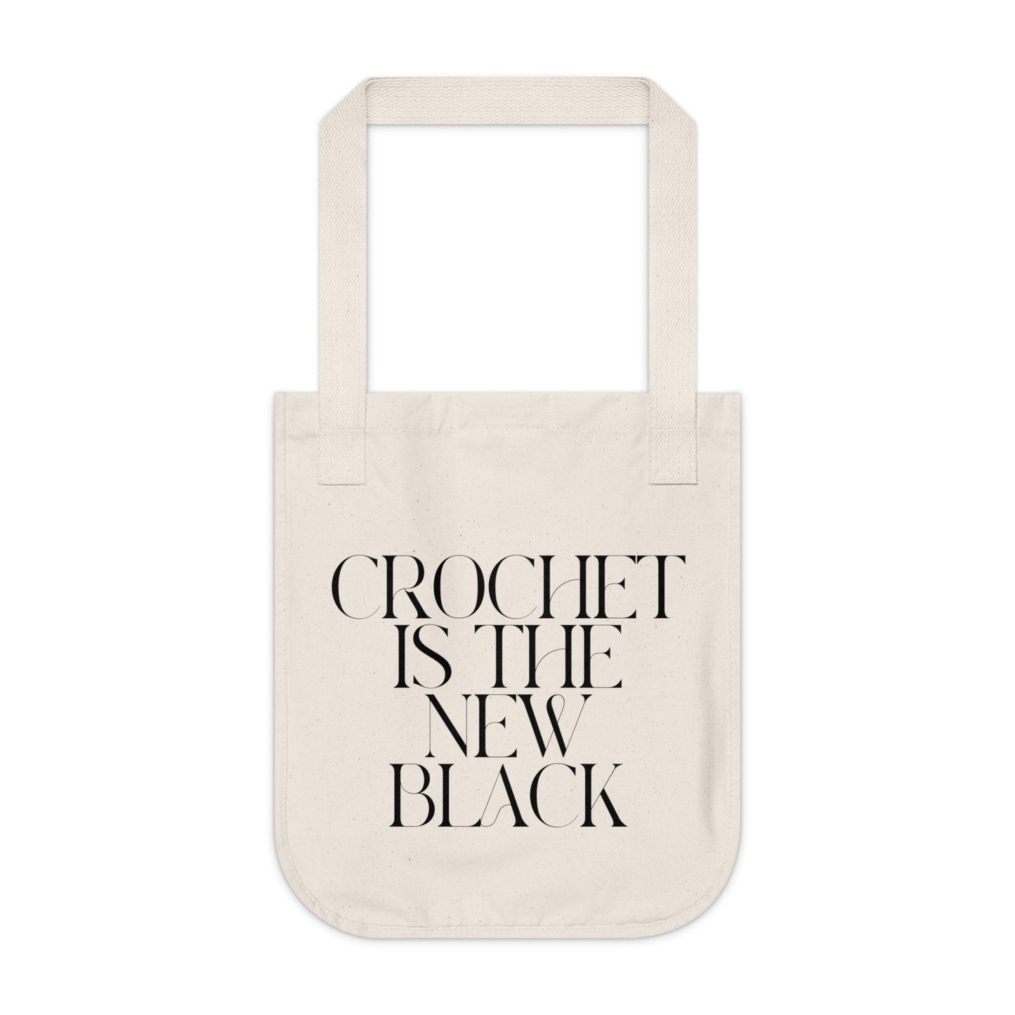 "Crochet is the New Black" Organic Cotton Tote Bag – Eco-Friendly and Stylish