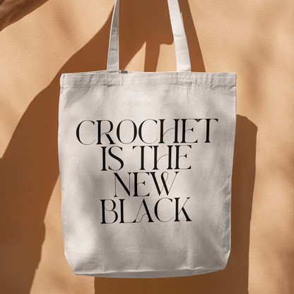 "Crochet is the New Black" Organic Cotton Tote Bag – Eco-Friendly and Stylish