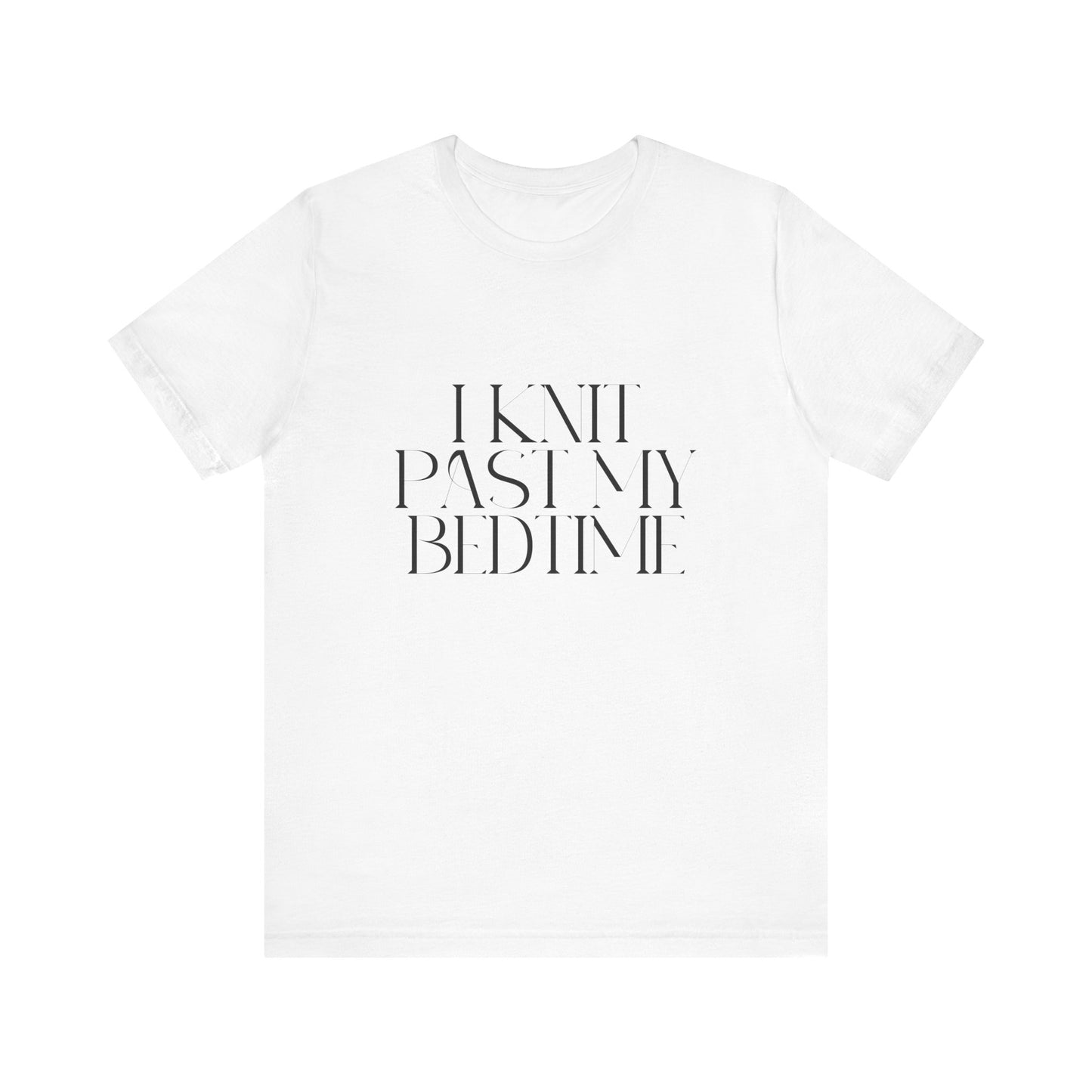 "I Knit Past My Bedtime" White Unisex T-Shirt – Perfect for All-Night Knitters