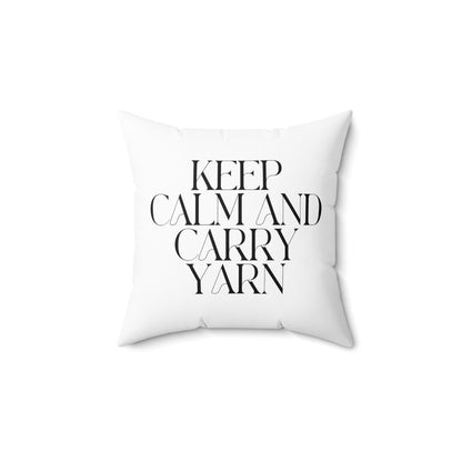 "Keep Calm and Carry Yarn" Throw Pillow – Cozy Decor for Knitters & Crocheters