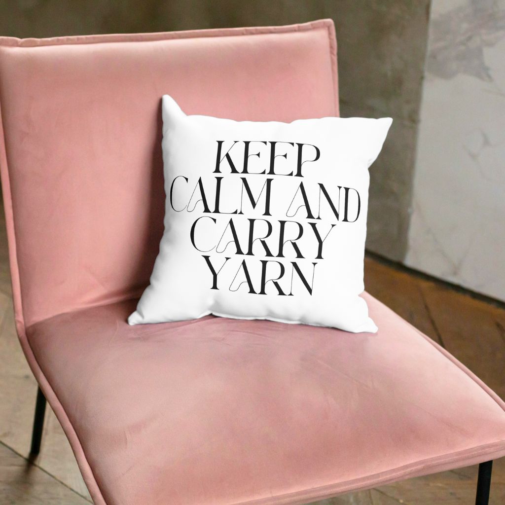 "Keep Calm and Carry Yarn" Throw Pillow – Cozy Decor for Knitters & Crocheters