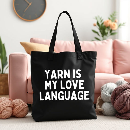"Yarn Is My Love Language" Black Tote Bag
