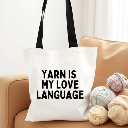"Yarn Is My Love Language" Tote Bag