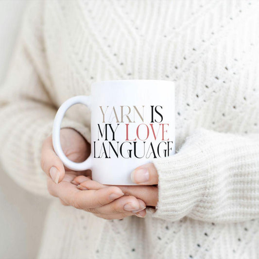 "Yarn is My Love Language" Ceramic Coffee Mug – Knitting & Crochet Gift