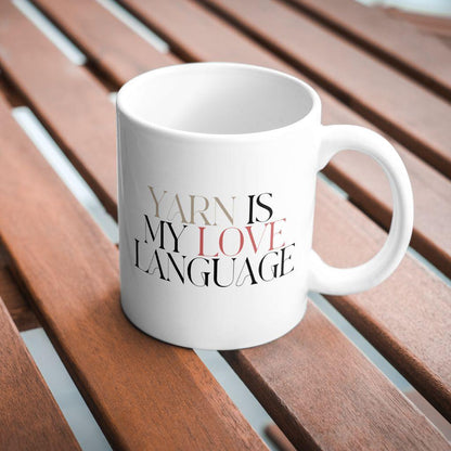 "Yarn is My Love Language" Ceramic Coffee Mug – Knitting & Crochet Gift