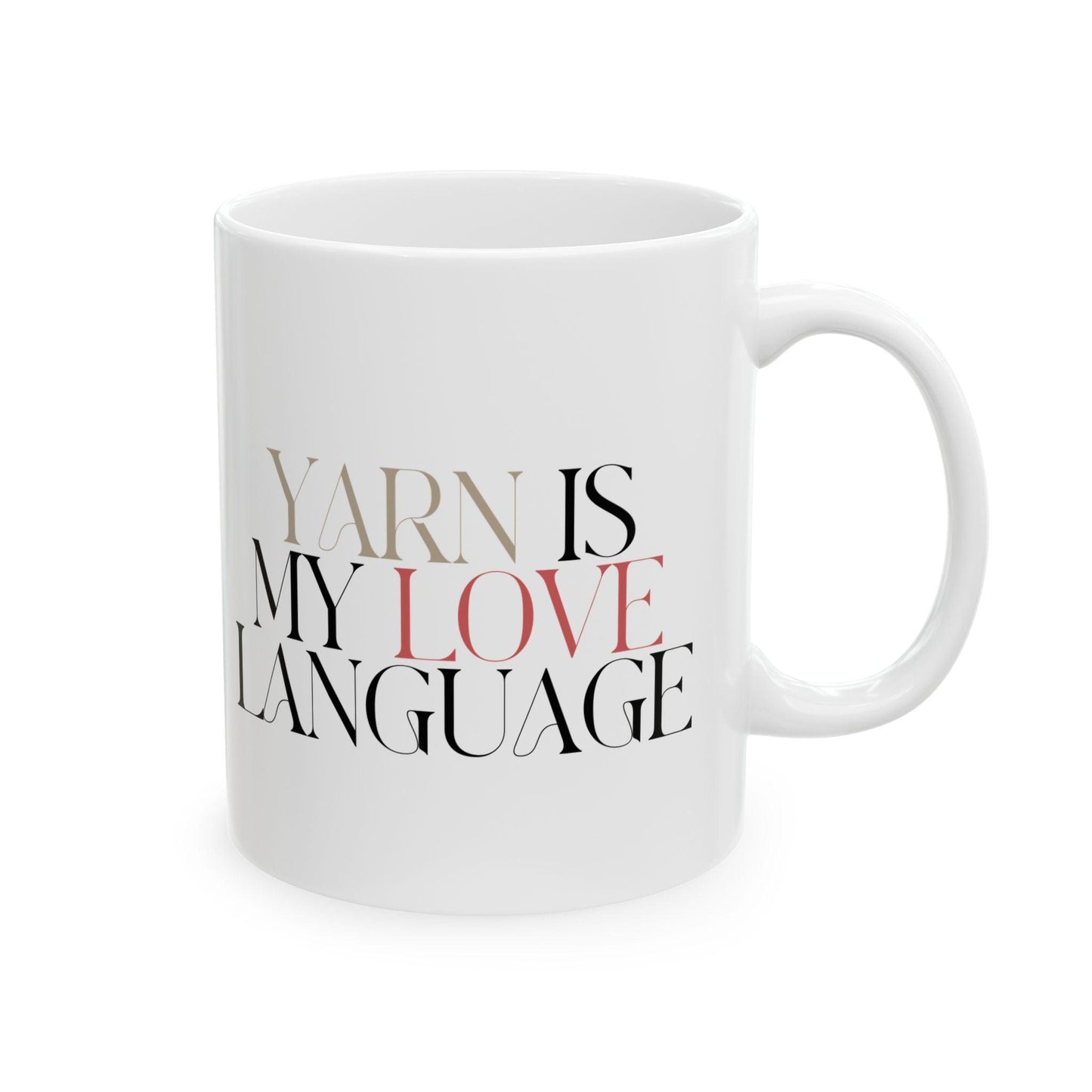 "Yarn is My Love Language" Ceramic Coffee Mug – Knitting & Crochet Gift