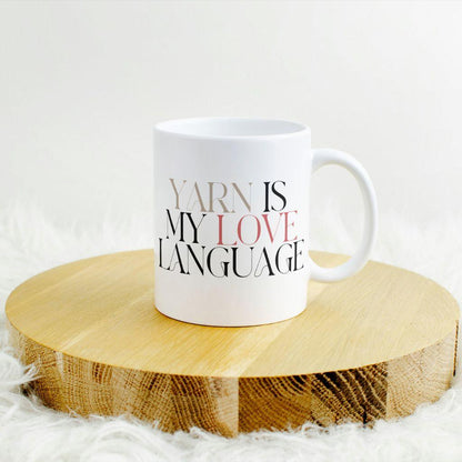 "Yarn is My Love Language" Ceramic Coffee Mug – Knitting & Crochet Gift
